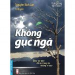 Không Gục Ngã – Nguyễn Bích Lan Khong Guc Nga