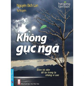 Không Gục Ngã – Nguyễn Bích Lan Khong Guc Nga