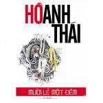 Mười Lẻ Một Đêm – Hồ Anh Thái Muoi Le Mot Dem