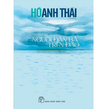 Người Đàn Bà Trên Đảo – Hồ Anh Thái Ng Dan Ba Tren Dao