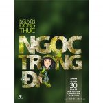 Ngọc Trong Đá – Nguyễn Đông Thức Ngoc Trong Da