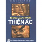 Những Câu Chuyện Thiện Ác – Thích Tâm Thuận Nhung Cau Chuyen Thien Ac
