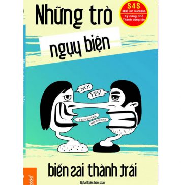 Những Trò Ngụy Biện Biến Sai Thành Trái Nhung Tro Nguy Bien Bien Sai Thanh Trai
