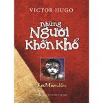 Những Người Khốn Khổ – Victor Hugo Nhung nguoi khon kho