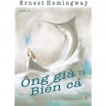 Ông Già Và Biển Cả – Ernest HemingWay Ong gia va bien ca