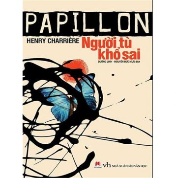 Papillon Người Tù Khổ Sai – Henri Charrière Papillon nguoi tu kho sai