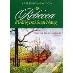 Rebecca Ở Trang Trại Suối Nắng – Kate Douglas Wiggin Rebecca o trang trai suoi nang