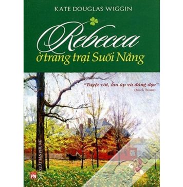 Rebecca Ở Trang Trại Suối Nắng – Kate Douglas Wiggin Rebecca o trang trai suoi nang