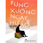 Rụng Xuống Ngày Hư Ảo – Đỗ Phấn Rung Xuong Ngay Hu Ao