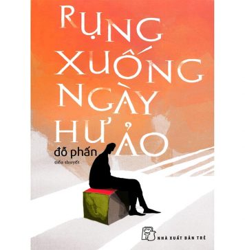 Rụng Xuống Ngày Hư Ảo – Đỗ Phấn Rung Xuong Ngay Hu Ao