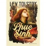 Phục Sinh – Lev Tolstoi Sach phuc sinh