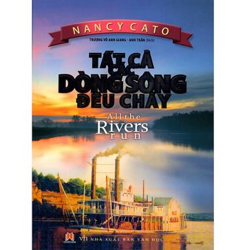 Tất Cả Các Dòng Sông Đều Chảy – Nancy Cato Tat ca dong song deu chay
