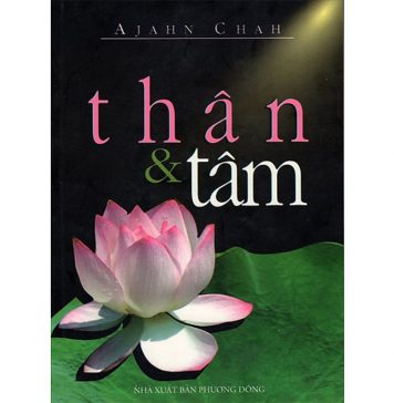 Thân Và Tâm – Ajahm Chah Than Va Tam