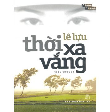Thời xa vắng – Lê Lựu Thoi Xa Vang