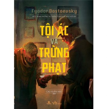 Tội Ác Và Trừng Phạt – Dostoevsky Toi Ac Va Trung Phat
