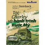Tôi, Charley Và Hành Trình Nước Mỹ – John Steinbeck Toi Charley va hanh trinh nuoc My