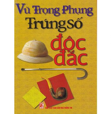 Trúng Số Độc Đắc – Vũ Trọng Phụng Trung So Doc Dac