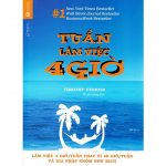 Tuần Làm Việc 4 Giờ – Timothy Feriss Tuan Lam Viec 4 Gio