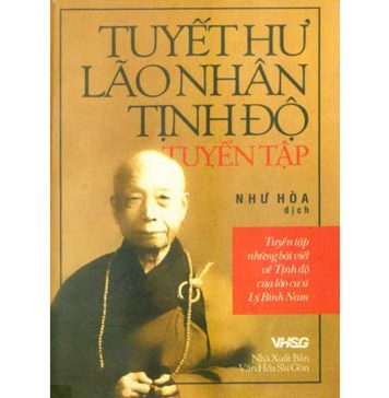 Tuyết Hư Lão Nhân Tịnh Độ Tuyển Tập Tuyet Hu Lao Nhan Tinh Do Tuyen Tap