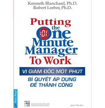 Vị Giám Đốc Một Phút – Bí Quyết Áp Dụng Để Thành Công Vi Giam Doc Mot Phut Bi Quyet Ap Dung De Thanh Cong