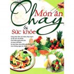 Ăn Chay Và Sức Khỏe an chay va suc khoe