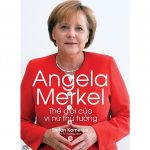 Angela Merkel thế giới của vị nữ thủ tướng – Stefan Kornelius angela markel