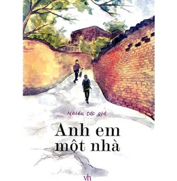 Anh Em Một Nhà anh em mot nha