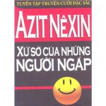 Xứ Sở Của Những Người Ngáp – Azit Nêxin azit nexin xu so cua nhung nguoi ngap