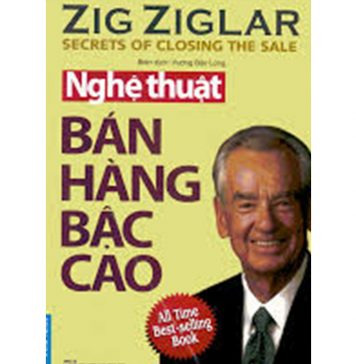 Nghệ Thuật Bán Hàng Bậc Cao – Zig Ziglar ban hang bac cao