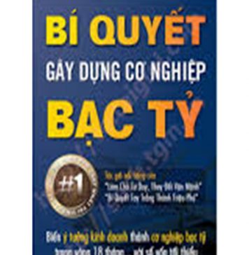 Bí Quyết Gây Dựng Cơ Nghiệp Bạc Tỷ – Adam Khoo bi quyet bac ty