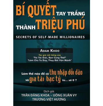 Bí Quyết Tay Trắng Thành Triệu Phú – Adam Khoo bi quyet tay trang