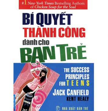 Bí Quyết Thành Công Dành Cho Bạn Trẻ – Jack Canfield bi quyet thanh cong cho ban tre