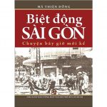 Biệt Động Sài Gòn Chuyện Bây Giờ Mới Kể – Mã Thiện Đồng biet dong sai gon chuyen bay gio moi ke 2