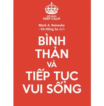 Bình Thản Và Tiếp Tục Vui Sống – Mark A. Reinecke binh than va tiep tuc vui song