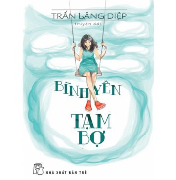 Bình Yên Tạm Bợ – Trần Lãng Diệp binh yen tam bo