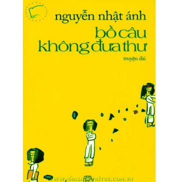 Bồ Câu Không Đưa Thư – Nguyễn Nhật Ánh bo cau khong dua thu 1