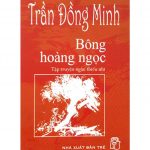 Bông Hoàng Ngọc – Trần Đồng Minh bong hoang ngoc