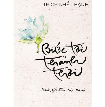 Bước Tới Thảnh Thơi – Thích Nhất Hạnh buoc toi thanh thoi