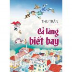 Cả Làng Biết Bay – Thu Trân ca lang bieet bay