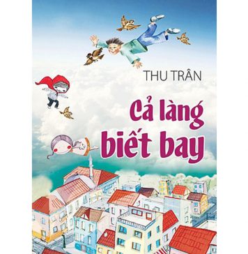 Cả Làng Biết Bay – Thu Trân ca lang bieet bay