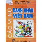 Các Vị Nữ Danh Nhân Việt Nam – Lê Minh Quốc cac vi nu danh nhan viet nam