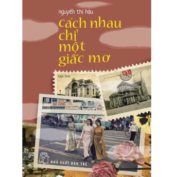 Cách Nhau Chỉ Một Giấc Mơ – Nguyễn Thị Hậu cach nhau chi mot giac mo