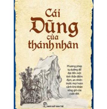 Cái Dũng Của Thánh Nhân – Thu Giang Nguyễn Duy Cần cai dung cua thanh nha
