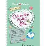 Thông Điệp Yêu Thương – Cám Ơn Cuộc Đời cam on cuoc doi