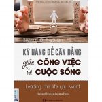 Cân Bằng Công Việc Và Cuộc Sống can bang cong viec