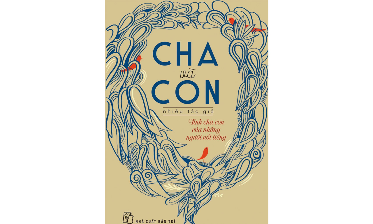 Cha Và Con – Lê Anh Dũng viết và tuyển dịch