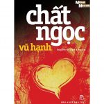 Chất Ngọc – Vũ Hạnh chat ngoc