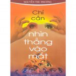 Chỉ Cần Nhìn Thẳng Vào Mắt – Nguyễn Thu Phương chi can nhin thang vao mat