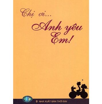 Chị Ơi Anh Yêu Em chi oi anh yeu em