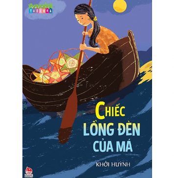 Chiếc Lồng Đèn Của Má – Khởi Huỳnh chiec den long cua ma
